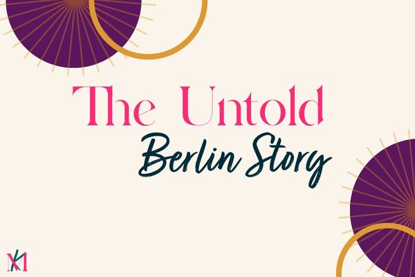 The Untold Berlin Story