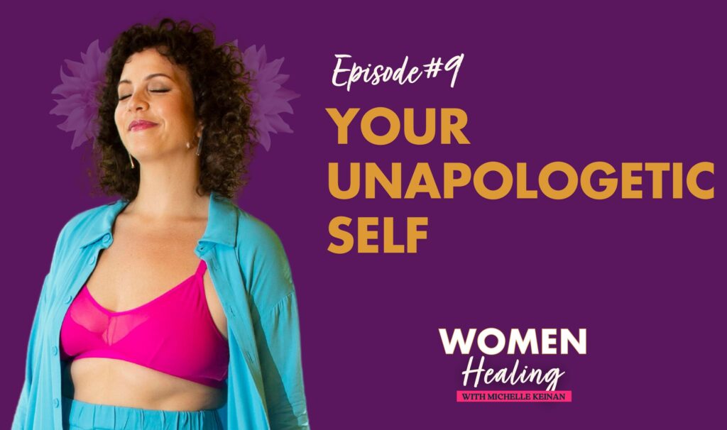 Your Unapologetic Self- Episode 9