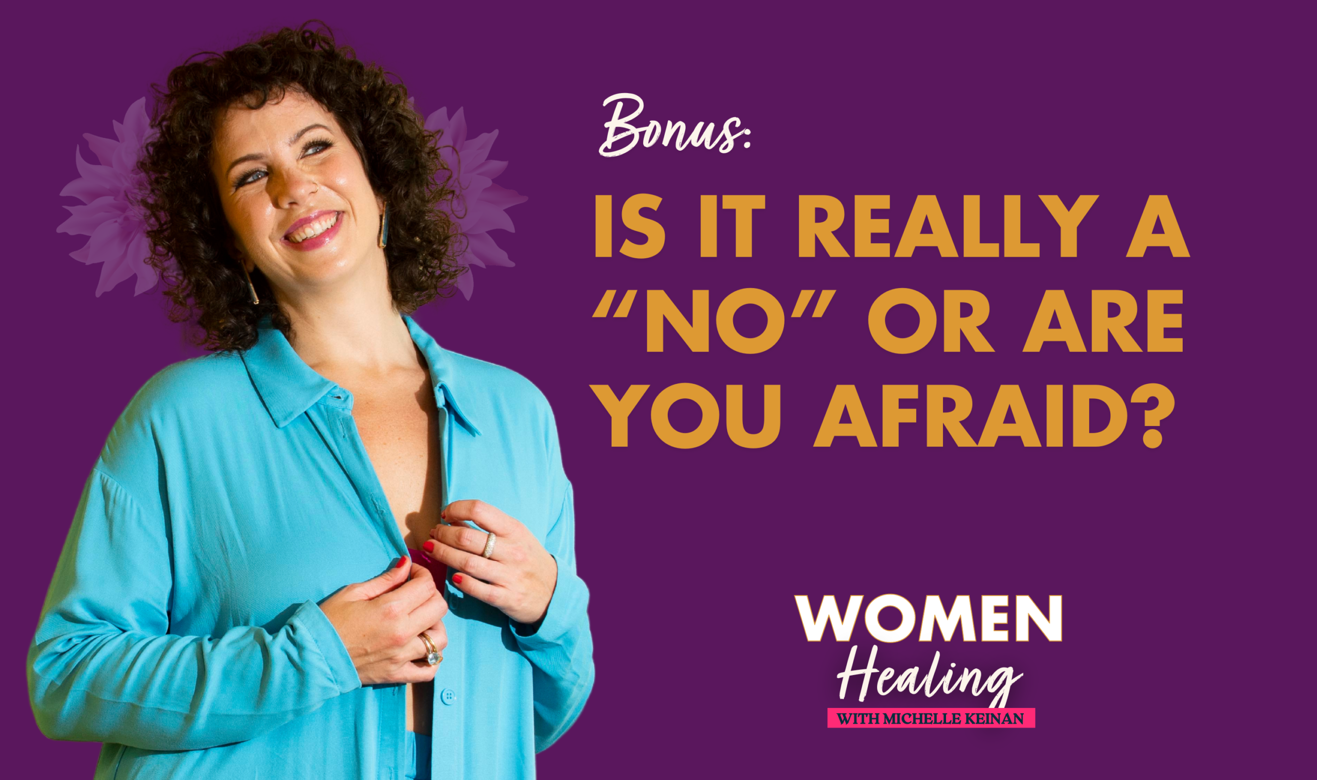 is_it_really_a_no_women_healing_podcast_michelle_keinan